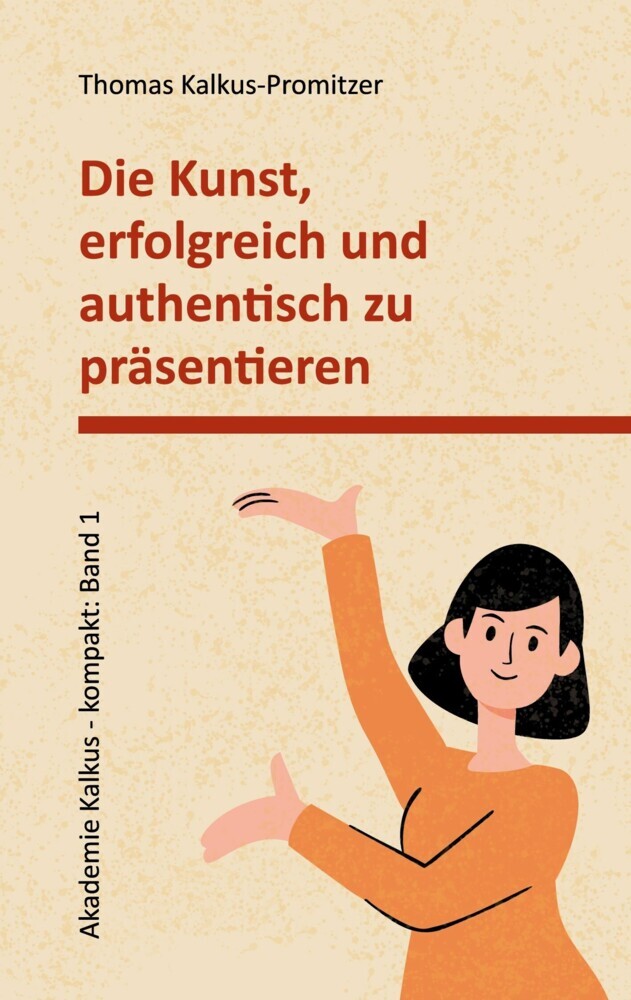 Die Kunst, erfolgreich und authentisch zu präsentieren main product photo