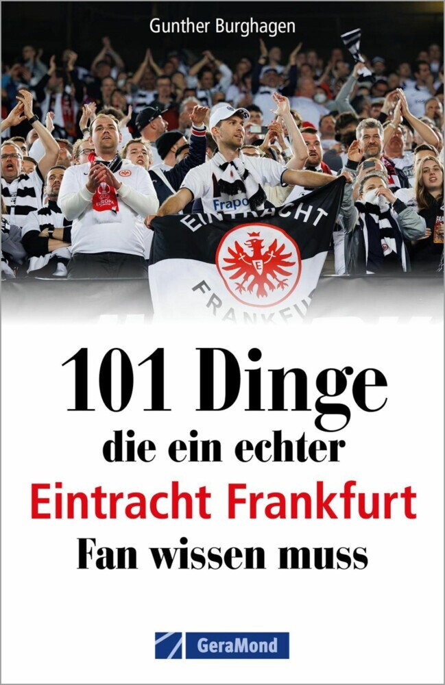 101 Dinge, die ein echter Eintracht Frankfurt Fan wissen muss main product photo