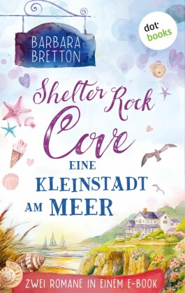 Shelter Rock Cove - Eine Kleinstadt am Meer