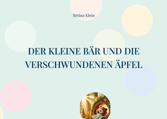 Der kleine Bär und die verschwundenen Äpfel