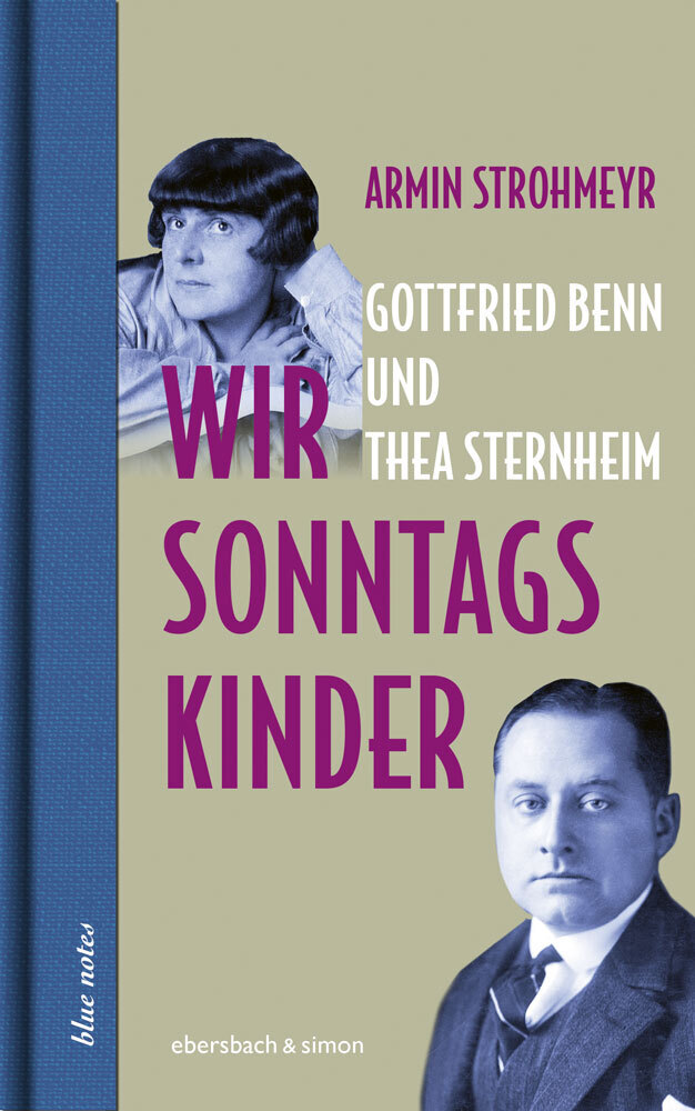 Wir Sonntagskinder. Gottfried Benn und Thea Sternheim main product photo
