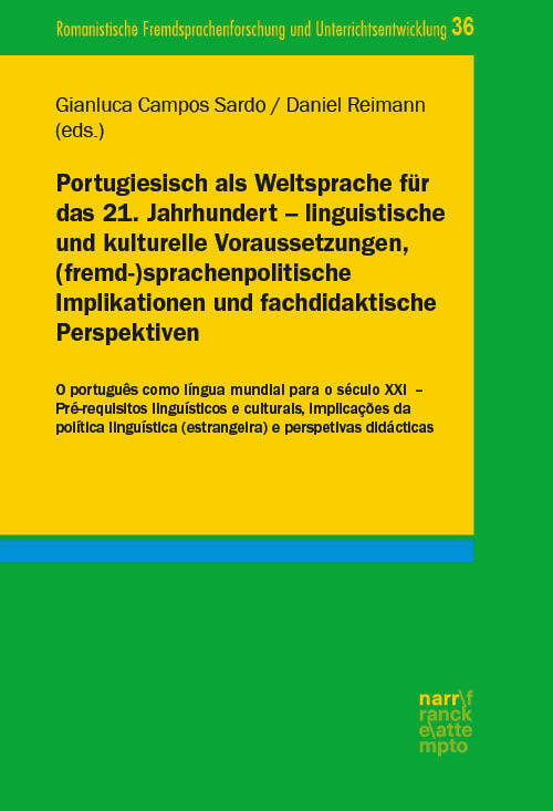 Portugiesisch als Weltsprache für das 21. Jahrhundert - linguistische und kulturelle Voraussetzungen, (fremd-)sprachenpolitische Implikationen und fachdidaktische Perspektiven main product photo