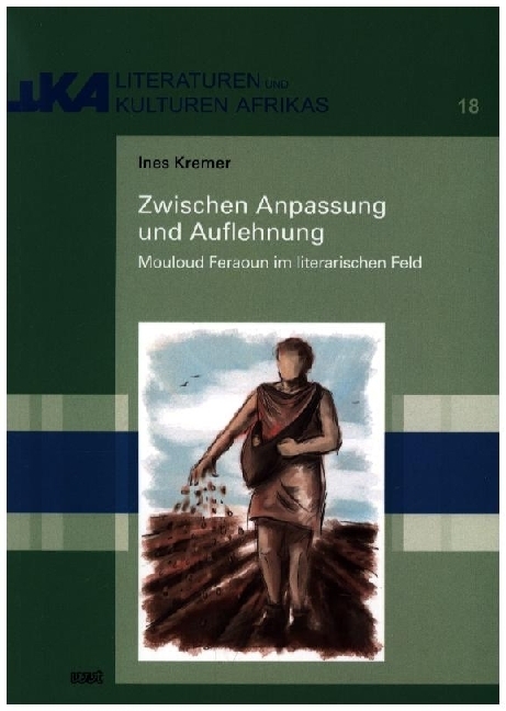 Zwischen Anpassung und Auflehnung: Mouloud Feraoun im literarischen Feld main product photo