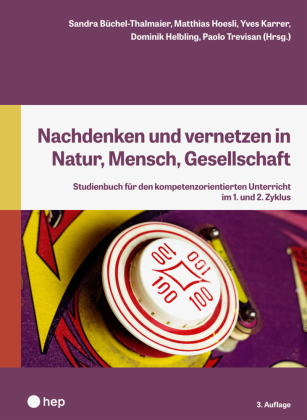 Nachdenken und vernetzen in Natur, Mensch, Gesellschaft (3. Auflage)
