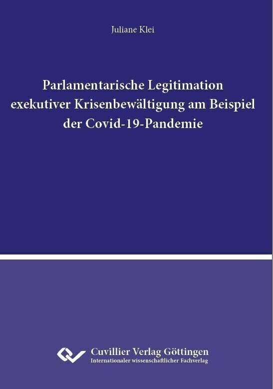 Parlamentarische Legitimation exekutiver Krisenbewältigung am Beispiel der Covid-19-Pandemie main product photo