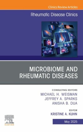 Microbiome and Rheumatic Diseases, An Issue of Rheumatic Disease Clinics of North America