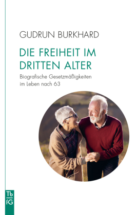 Die Freiheit im »Dritten Alter«