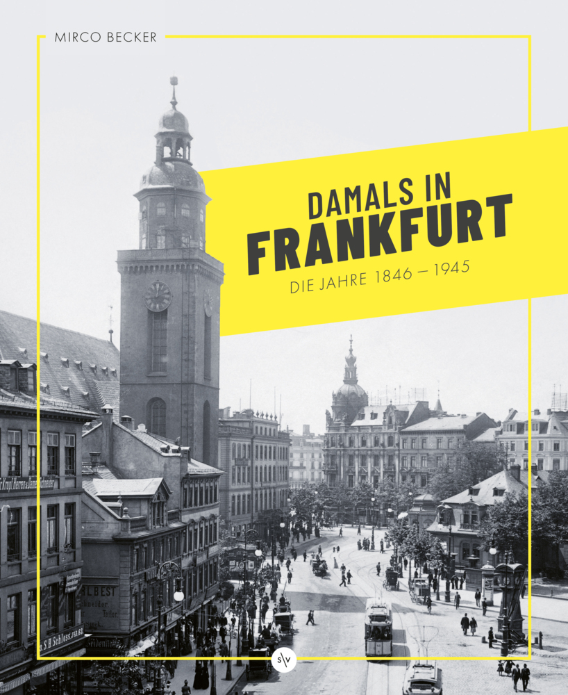 Damals in Frankfurt: Die Jahre 1846-1945 main product photo