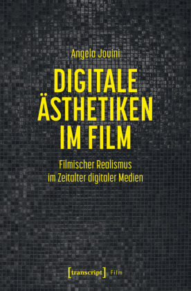 Digitale Ästhetiken im Film