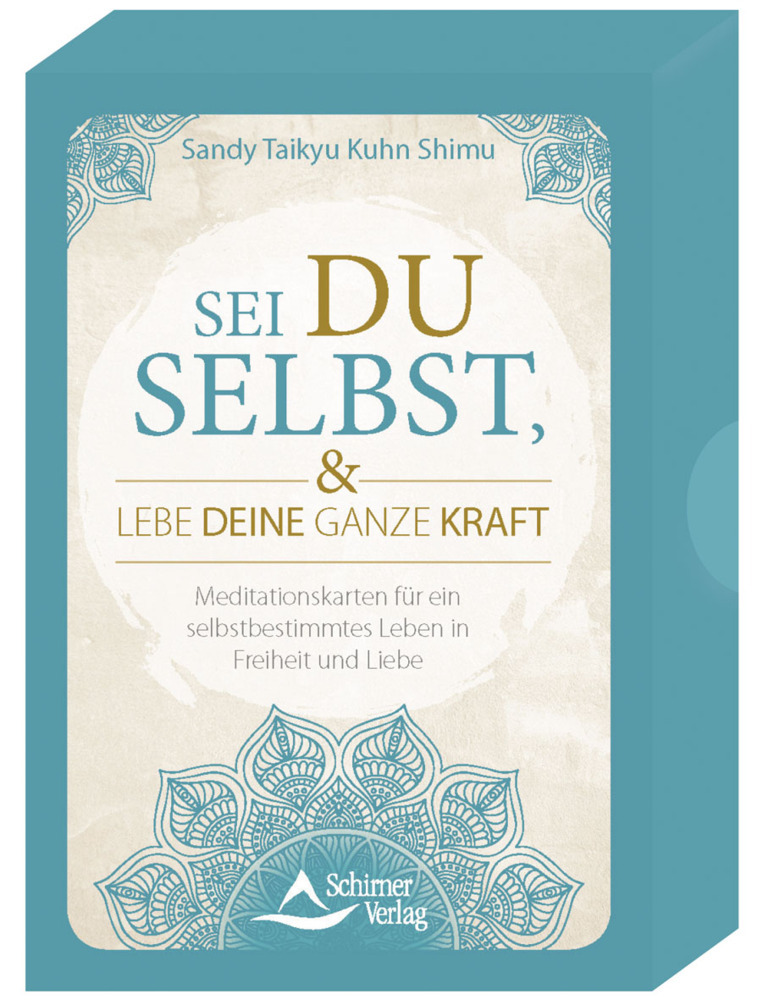Sei du selbst, und lebe deine ganze Kraft - Meditationskarten für ein selbstbestimmtes Leben in Freiheit und Liebe main product photo