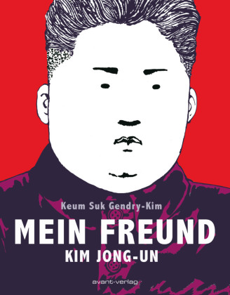 Mein Freund Kim Jong-un