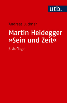 Martin Heidegger: "Sein und Zeit"