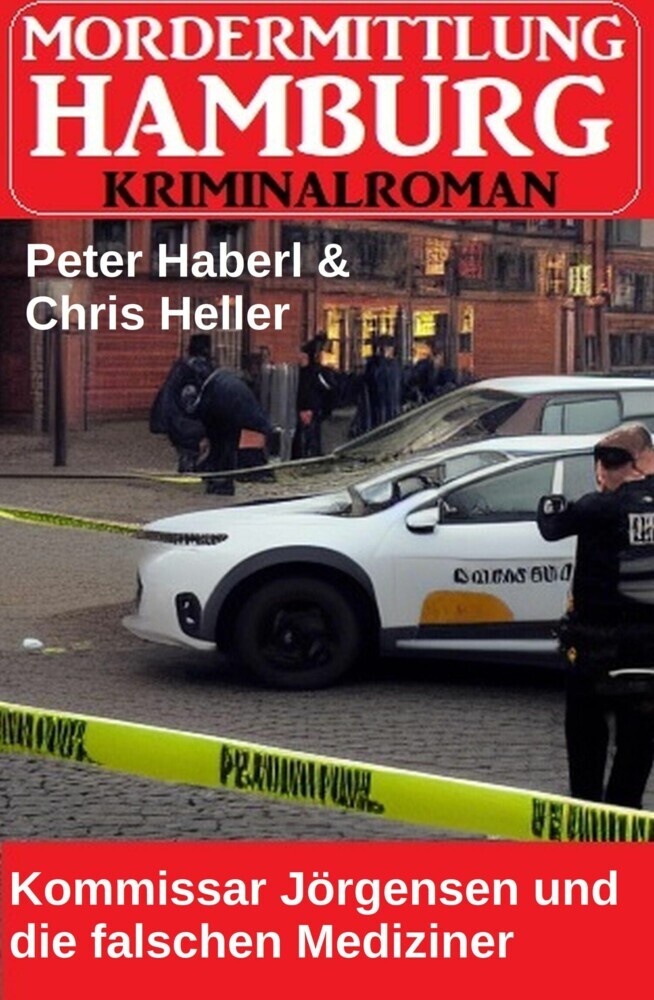 Kommissar Jörgensen und die falschen Mediziner: Mordermittlung Hamburg Kriminalroman main product photo