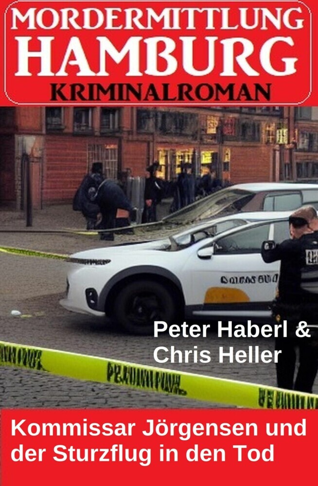 Kommissar Jörgensen und der Sturzflug in den Tod: Mordermittlung Hamburg Kriminalroman main product photo