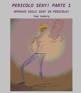 PERICOLO SEXY! PARTE 1