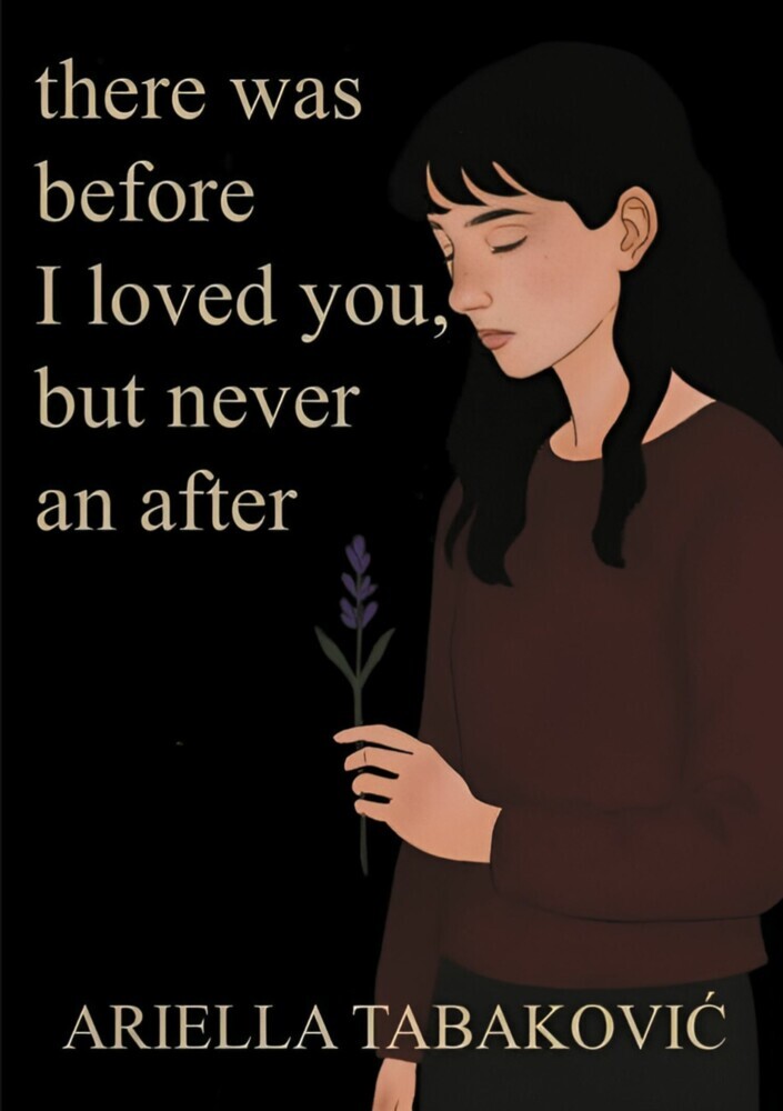 There Was Before I Loved You, But Never an After main product photo
