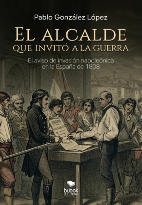 El alcalde que invitó a la guerra