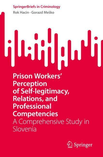Prison Workers' Perception of Self-legitimacy, Relations, and Professional Competencies main product photo