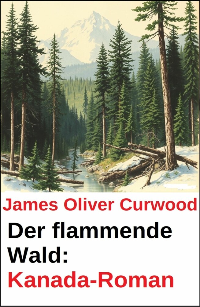 Der flammende Wald: Kanada-Roman main product photo