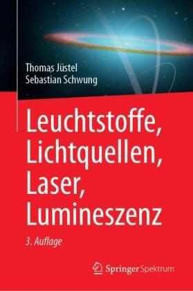 Leuchtstoffe, Lichtquellen, Laser, Lumineszenz