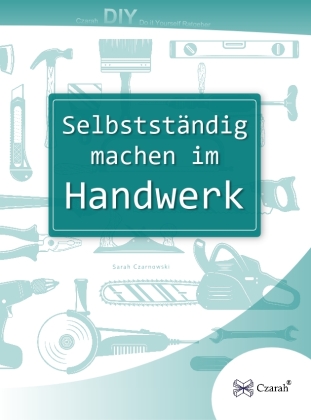 Selbstständig machen im Handwerk