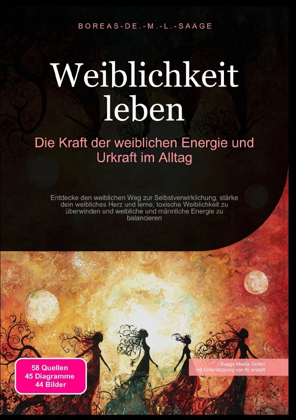 Weiblichkeit leben: Die Kraft der weiblichen Energie und Urkraft im ...