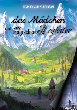 das Mädchen und die magischen Begleiter