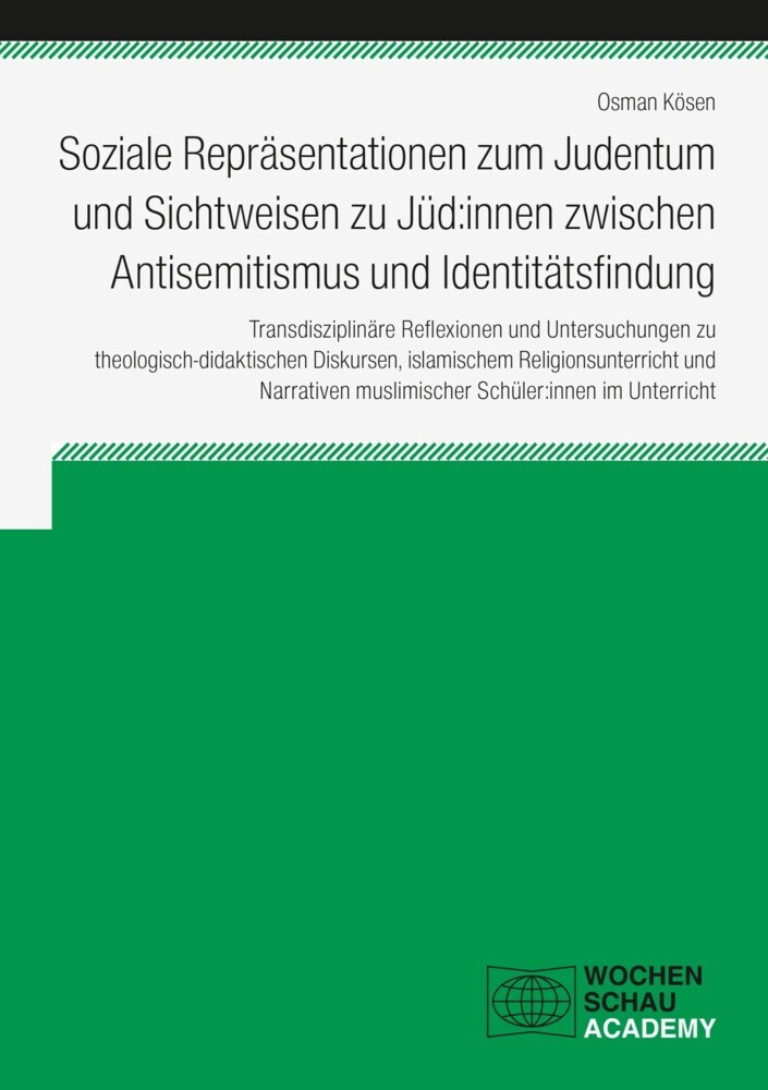 Soziale Repräsentationen zum Judentum und Sichtweisen zu Jüd:innen zwischen Antisemitismus und Identitätsfindung main product photo