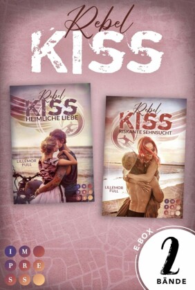Rebel Kiss: Die prickelnde Bad-Boy-Romance-Dilogie in einer E-Box!