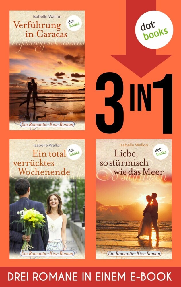 Verführung in Caracas, Ein total verrücktes Wochenende & Liebe, so stürmisch wie das Meer main product photo