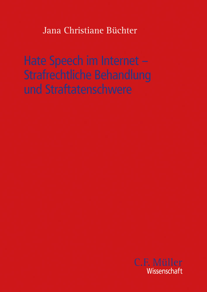 Hate Speech im Internet - Strafrechtliche Behandlung und Straftatenschwere main product photo