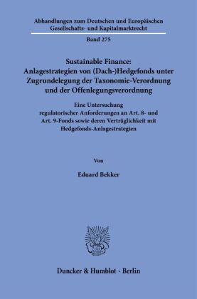Sustainable Finance: Anlagestrategien von (Dach-)Hedgefonds unter Zugrundelegung der Taxonomie-Verordnung und der Offenlegungsverordnung