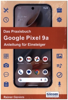 Das Praxisbuch Google Pixel 9a - Anleitung für Einsteiger