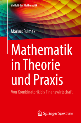 Mathematik in Theorie und Praxis