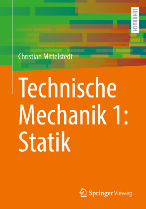 Technische Mechanik 1: Statik