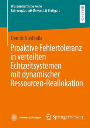 Proaktive Fehlertoleranz in verteilten Echtzeitsystemen mit dynamischer Ressourcen-Reallokation