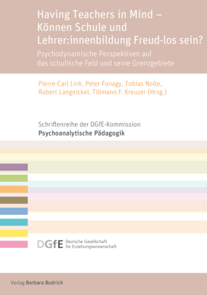 Having Teachers in Mind - Können Schule und Lehrer:innenbildung Freud-los sein?