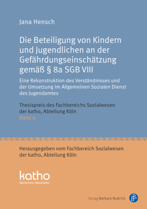 Die Beteiligung von Kindern und Jugendlichen an der Gefährdungseinschätzung gemäß § 8a SGB VIII