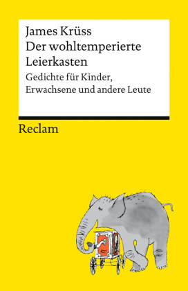 Der wohltemperierte Leierkasten. Gedichte für Kinder, Erwachsene und andere Leute