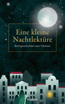 Eine kleine Nachtlektüre. Buchgeschichten zum Träumen