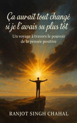 Ça aurait tout changé si je l'avais su plus tôt