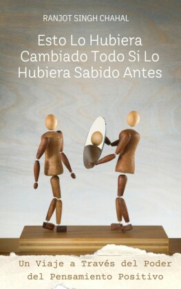 Esto Lo Hubiera Cambiado Todo Si Lo Hubiera Sabido Antes