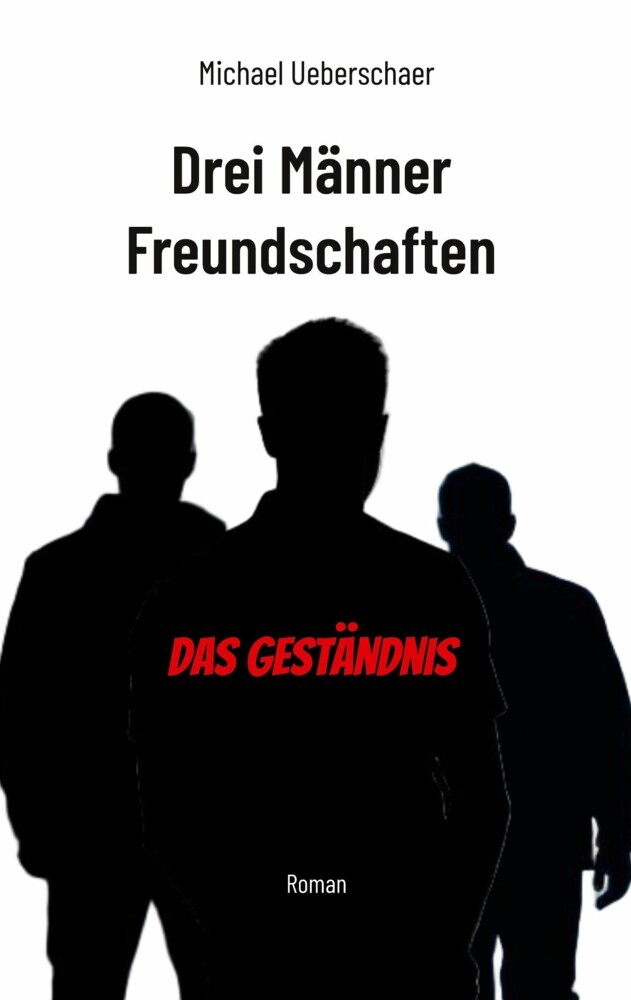 Drei Männer Freundschaften - Das Geständnis main product photo