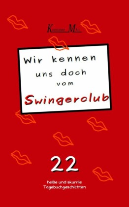 Wir kennen uns doch vom Swingerclub