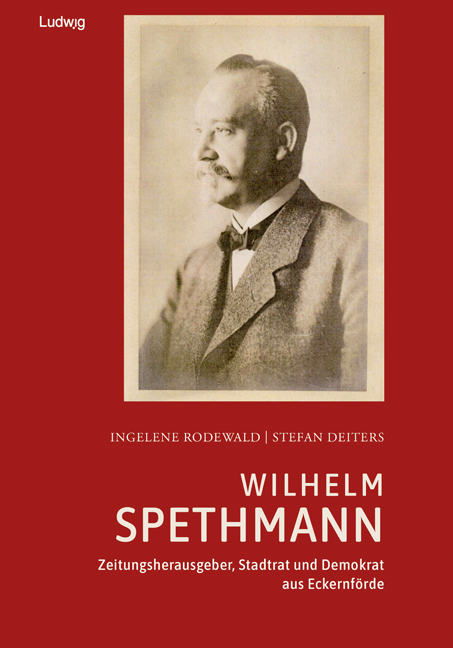 Wilhelm Spethmann - Zeitungsherausgeber, Stadtrat und Demokrat aus Eckernförde main product photo