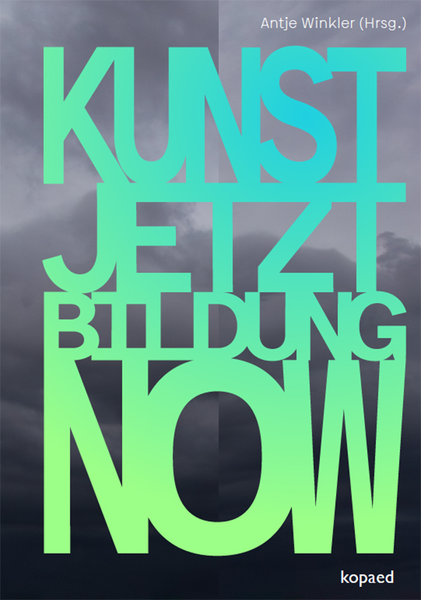 KUNST! JETZT! BILDUNG! NOW! main product photo