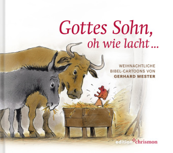 Gottes Sohn, oh wie lacht ...