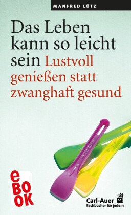 Das Leben kann so leicht sein