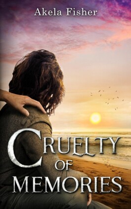 Cruelty of Memories