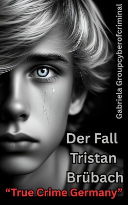 'Der Fall Tristan Brübach' True Crime Germany